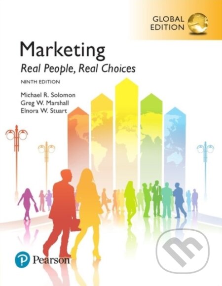 Kniha: Marketing: Real People, Real Choices, Global Edition (Elnora Stuart, Michael Solomon a Greg Marshall). Pearson, 2018