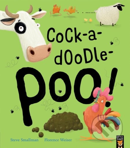Kniha: Cock-a-doodle-poo! (Steve Smallman). Little Tiger, 2018