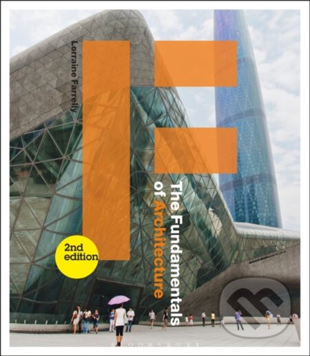 Kniha: The Fundamentals of Architecture (Professor Lorraine Farrelly). Bloomsbury, 2021