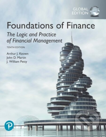 Kniha: Foundations of Finance, Global Edition (Arthur Keown, John Martin a J. Petty). Pearson, 2019