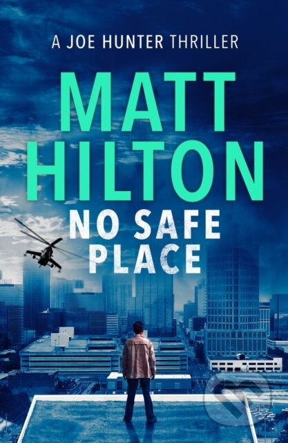 Kniha: No Safe Place (Matt Hilton). Canelo, 2019