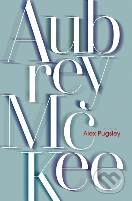 Kniha: Aubrey McKee (Alex Pugsley). Biblioasis, 2020