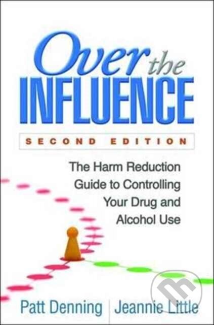 Kniha: Over the Influence, Second Edition (Jeannie Little a Patt Denning). Guilford Press, 2017