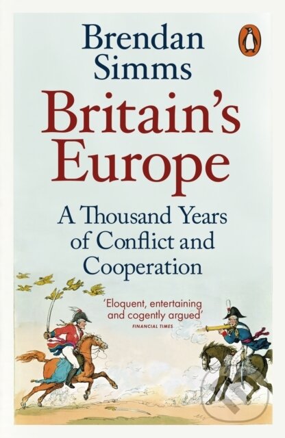 Kniha: Britain's Europe (Brendan Simms). Penguin Books, 2017