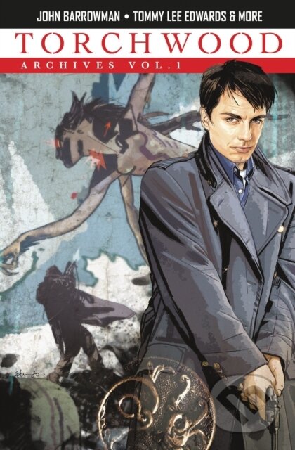 Kniha: Torchwood Archives Vol. 1 (Carole Barrowman a John Barrowman). , 2017