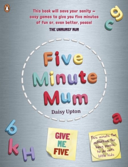 Kniha: Five Minute Mum: Give Me Five (Daisy Upton). Penguin Books, 2020