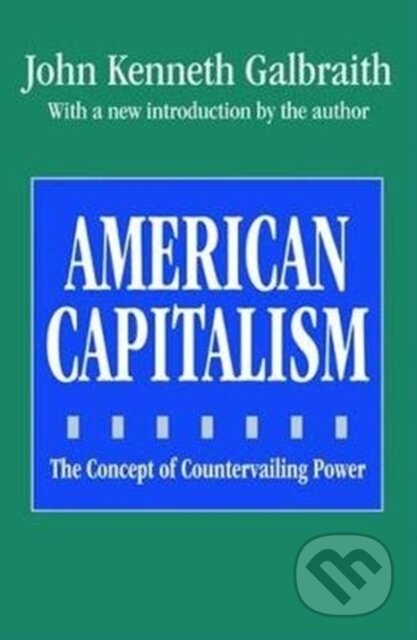 Kniha: American Capitalism (John Galbraith). Routledge, 2017