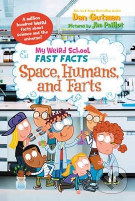 Kniha: My Weird School Fast Facts: Space, Humans, and Farts (Dan Gutman). HarperCollins, 2017