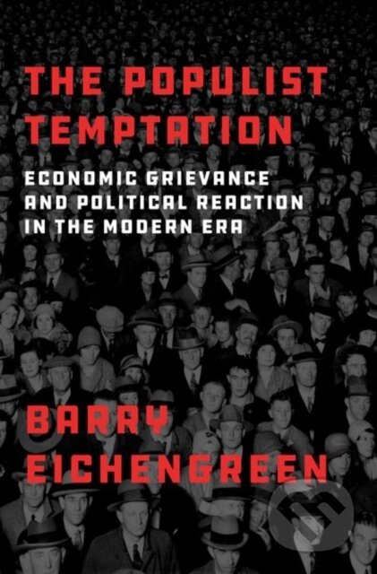 Kniha: The Populist Temptation (Barry Eichengreen). Oxford University Press, 2018