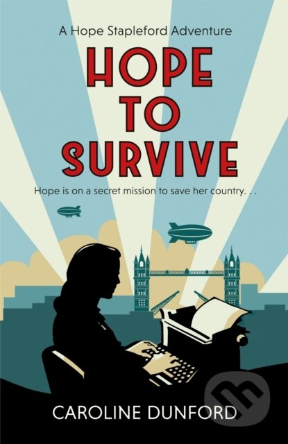 Kniha: Hope to Survive (Hope Stapleford Adventure 2) (Caroline Dunford). Headline Book, 2021