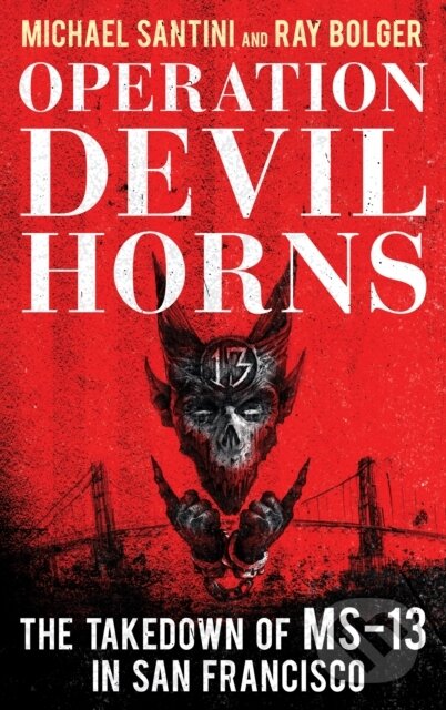 Kniha: Operation Devil Horns (Michael Santini a Ray Bolger). Rowman & Littlefield, 2018