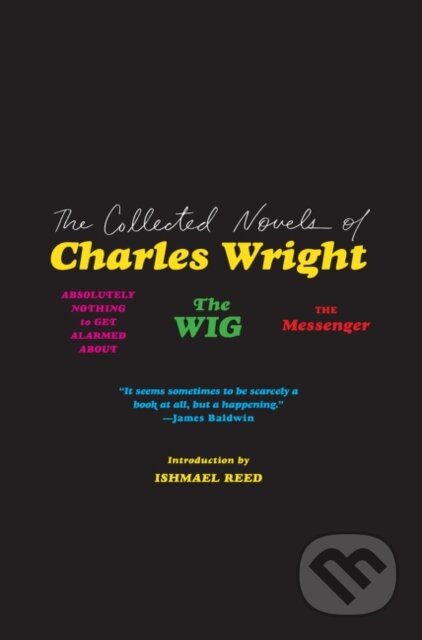 Kniha: Collected Novels of Charles Wright (Charles Wright). Harper Perennial, 2019