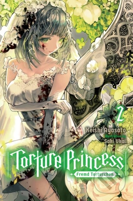 Kniha: Torture Princess: Fremd Torturchen, Vol. 2 (light novel) (Keishi Ayasato). Yen Press, 2019