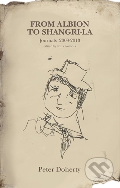 Kniha: From Albion to Shangri-La (Peter Doherty). , 2020