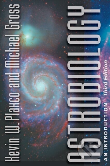 Kniha: Astrobiology (Kevin W. Plaxco a Michael Gross). Johns Hopkins University, 2021