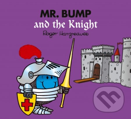 Kniha: Mr. Bump and the Knight (Roger Hargreaves). Farshore, 2021