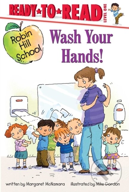 Kniha: Wash Your Hands! (Margaret Mcnamara). , 2021