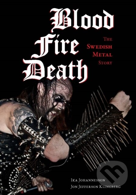 Kniha: Blood, Fire, Death (Jon J Klingberg). Feral House, 2018