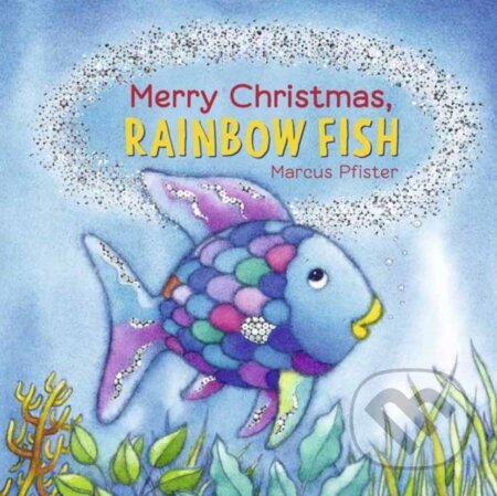 Kniha: Merry Christmas, Rainbow Fish (Marcus Pfister). North-South Books, 2020