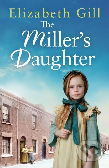 Kniha: The Miller's Daughter (Elizabeth Gill). Quercus, 2021