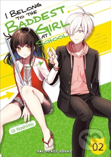 Kniha: I Belong to the Baddest Girl at School Volume 02 (Ui Kashima). , 2021