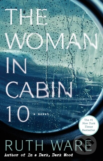 Kniha: The Woman in Cabin 10 (Ware Ruth). Gallery/Scout Press, 2017