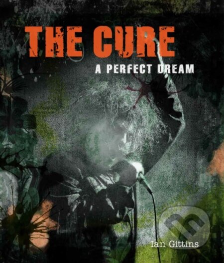 Kniha: The Cure (Ian Gittins). , 2018
