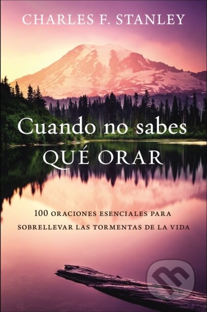 Kniha: Cuando no sabes que orar (Charles F. Stanley). , 2021