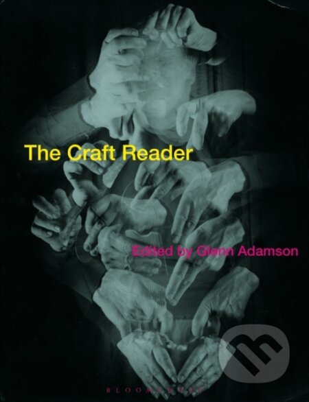Kniha: The Craft Reader (Adamson Glenn). Bloomsbury, 2018
