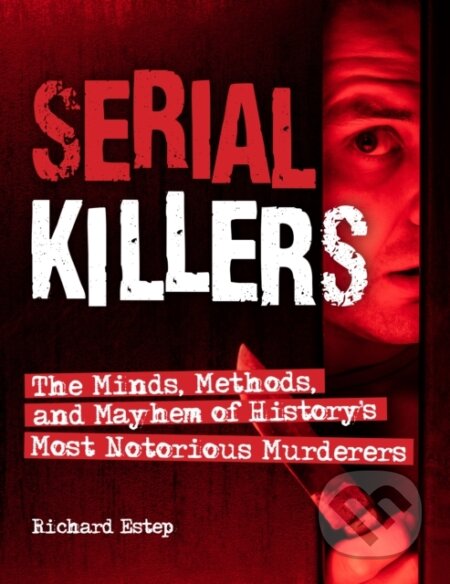Kniha: Serial Killers (Richard Estep). Visible Ink Press, 2021