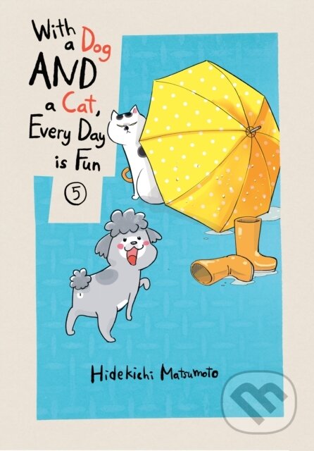 Kniha: With a Dog AND a Cat, Every Day is Fun, Volume 5 (Hidekichi Matsumoto). Vertical, 2021