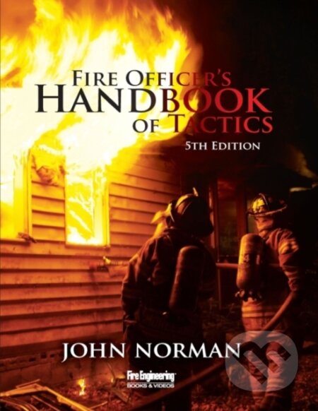 Kniha: Fire Officer's Handbook of Tactics (John Norman). , 2019