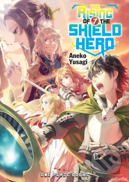 Kniha: The Rising of the Shield Hero Volume 07: Light Novel (Aneko Yusagi). , 2017