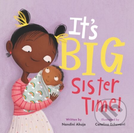Kniha: It's Big Sister Time! (Nandini Ahuja). HarperCollins, 2021