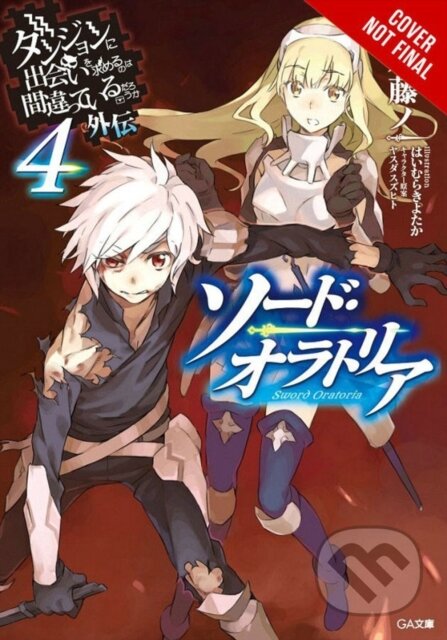 Kniha: Is It Wrong to Try to Pick Up Girls in a Dungeon? On the Side: Sword Oratoria, Vol. 4 (Fujino Omori, Suzuhito Yasuda a Kiyotaka Haimura). Yen Press, 2017