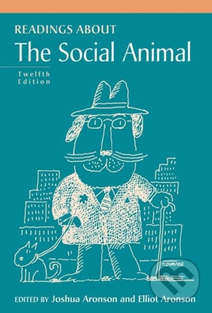 Kniha: Readings About The Social Animal (Elliot Aronson a Joshua Aronson). Worth Publishers, 2019