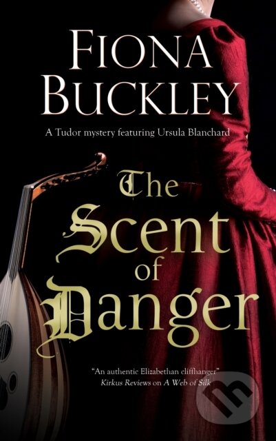 Kniha: The Scent of Danger (Fiona Buckley). Severn House, 2020