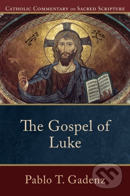 Kniha: The Gospel of Luke (Mary Healy, Peter Williamson a Pablo T. Gadenz). , 2018