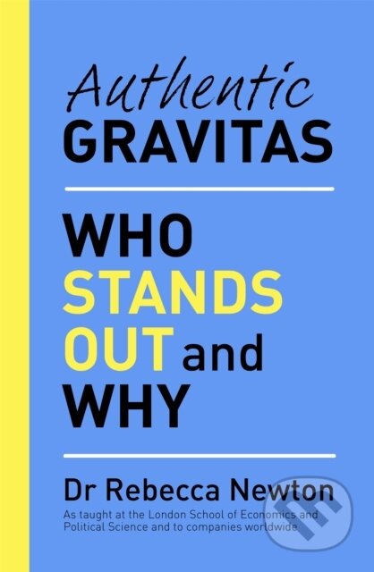 Kniha: Authentic Gravitas (Dr Rebecca Newton). Seven Dials, 2019