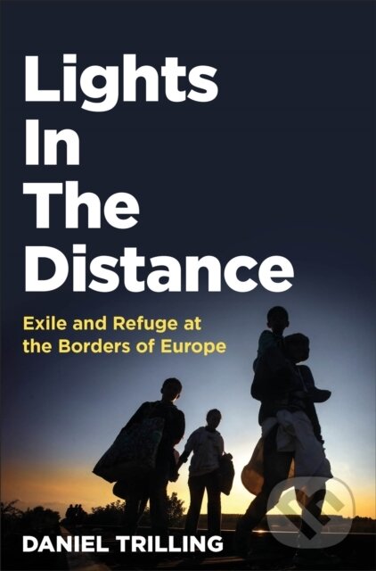 Kniha: Lights In The Distance (Daniel Trilling). Picador, 2019