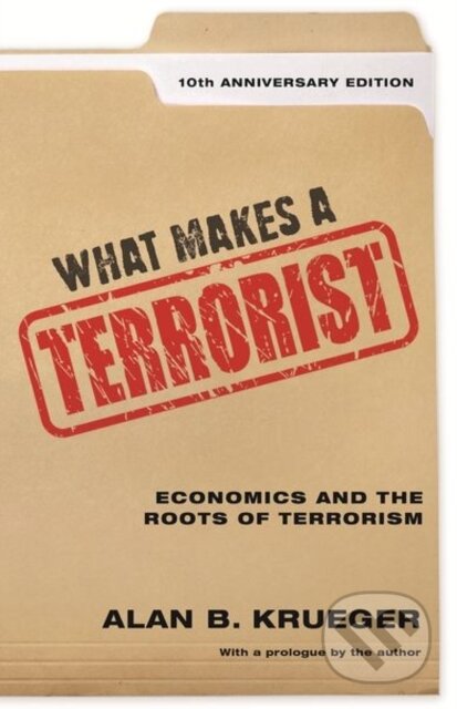 Kniha: What Makes a Terrorist (Alan B. Krueger). Princeton University Press, 2019