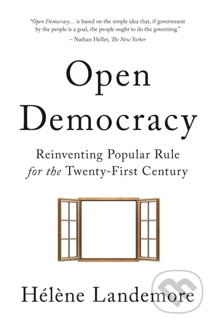Kniha: Open Democracy (H L Ne Landemore). Princeton University Press, 2020