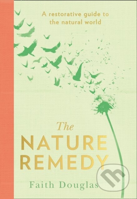Kniha: The Nature Remedy (Faith Douglas). HQ, 2020