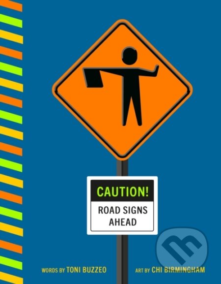 Kniha: Caution! Road Signs Ahead (Toni Buzzeo). , 2021