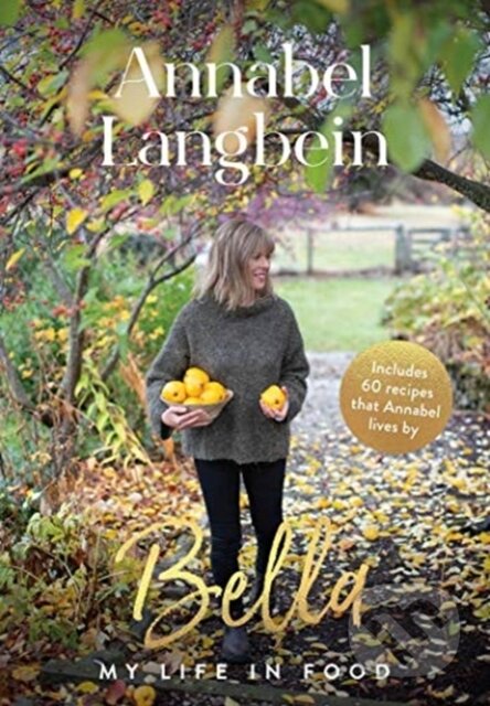 Kniha: Bella (Annabel Langbein). Murdoch Books, 2021