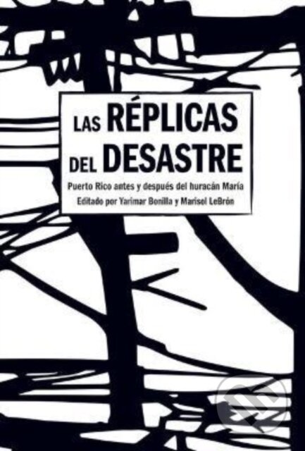 Kniha: Aftershocks of Disaster (Marisol LeBrn a Yarimar Bonilla). Haymarket Books, 2021