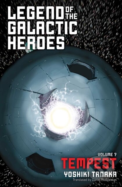 Kniha: Legend of the Galactic Heroes, Vol. 7 (Yoshiki Tanaka). Haikasoru, 2018