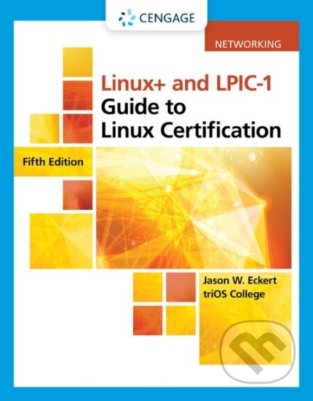Kniha: Linux+ and LPIC-1 Guide to Linux Certification (Jason Eckert). , 2019