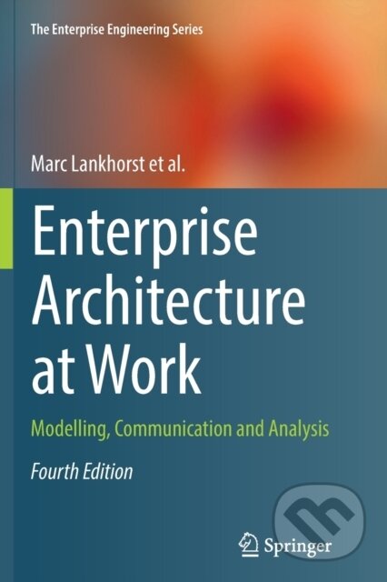 Kniha: Enterprise Architecture at Work (Marc Lankhorst). , 2018