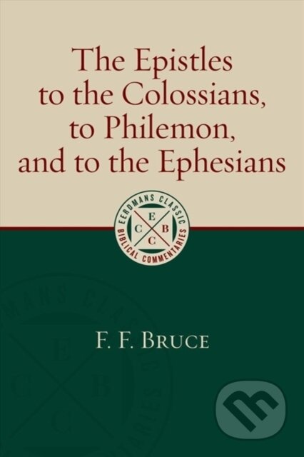 Kniha: THE EPISTLES TO THE COLOSSIANS (Bruce F F). SPCK, 2020